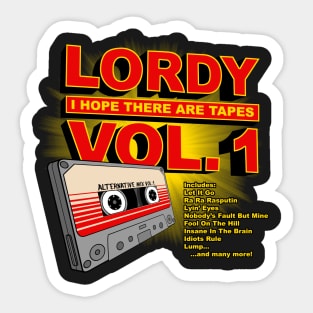 Lordy, I Hope There Are Tapes Sticker